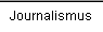 Journalismus